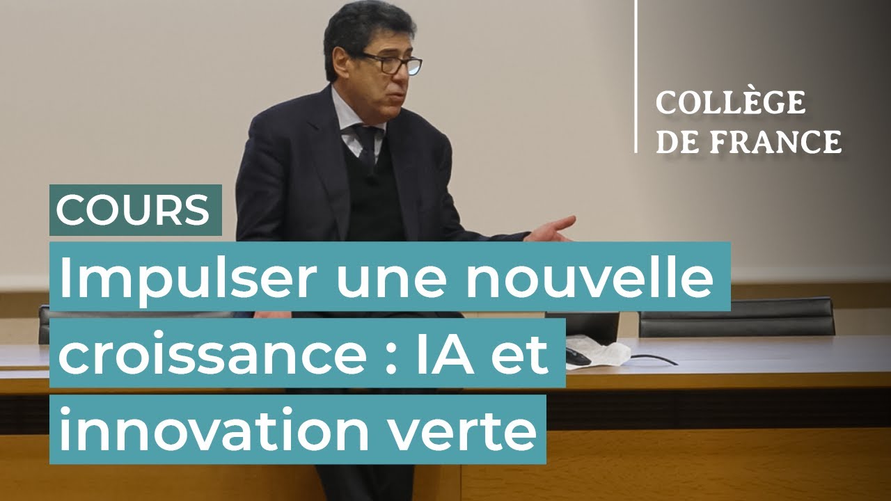 Impulser une nouvelle croissance : IA et innovation verte (3) - Philippe Aghion (2024-2025)